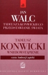 TADEUSZ KONWICKIEGO PRZEDSTAWIENIE ŚWIATA WNIEBOWSTĄPIENIE JAN WALC