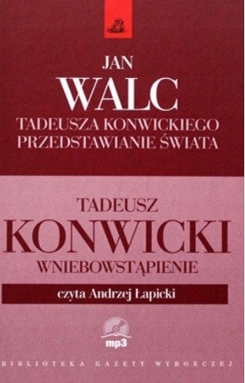 TADEUSZ KONWICKIEGO PRZEDSTAWIENIE ŚWIATA WNIEBOWSTĄPIENIE JAN WALC