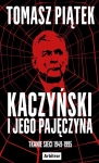 KACZYŃSKI I JEGO PAJĘCZYNA TKANIE SIECI 1949-1995 TOMASZ PIĄTEK