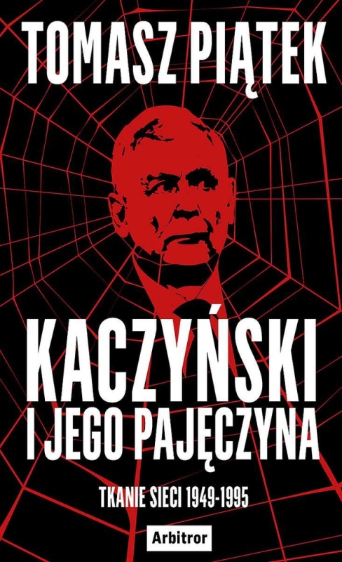 KACZYŃSKI I JEGO PAJĘCZYNA TKANIE SIECI 1949-1995 TOMASZ PIĄTEK