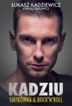 KADZIU SIATKÓWKA ROCK'N'ROLL ŁUKASZ KADZIEWICZ ŁUKASZ OLKOWICZ