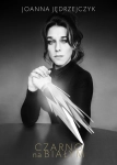 CZARNO NA BIAŁYM JOANNA JĘDRZEJCZYK
