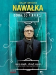 NAWAŁKA DROGA DO PERFEKCJI ŁUKASZ OLKOWICZ TWARDY CZŁOWIEK