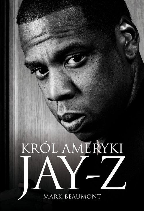 JAY-Z KRÓL AMERYKI MARK BEAUMONT