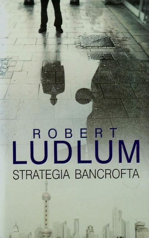 STRATEGIA BANCROFTA ROBERT LUDLUM