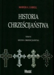 HISTORIA CHRZEŚCIJAŃSTWA TOM 6 KRYZYS CHRZEŚCIJAŃSTWA WARREN H. CARROLL