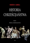 HISTORIA CHRZEŚCIJAŃSTWA TOM 4 PODZIAŁ CHRZEŚCIJAŃSTWA WARREN H. CARROLL