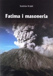 FATIMA I MASONERIA STANISŁAW KRAJSKI