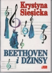BEETHOVEN I DŻINSY KRYSTYNA SIESICKA