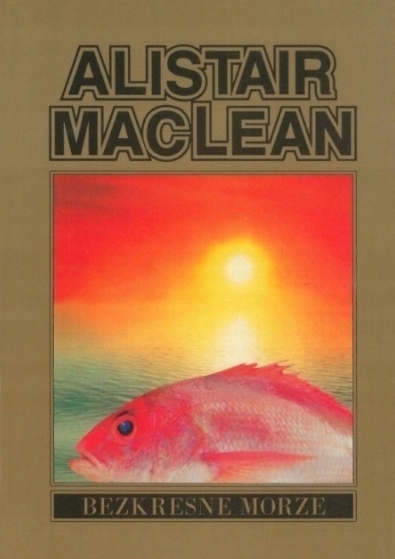 BEZKRESNE MORZE ALISTAIR MACLEAN
