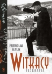 WITKACY STANISŁAW IGNACY WITKIEWICZ BIOGRAFIA PRZEMYSŁAW PAWLAK