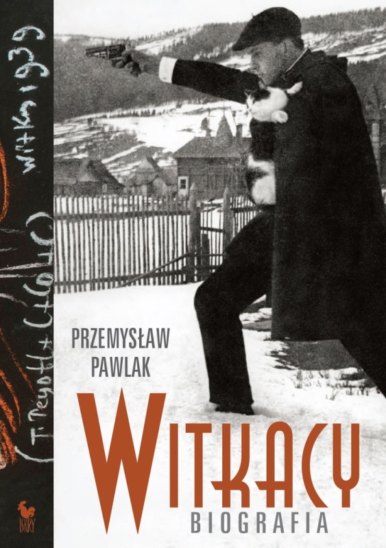 WITKACY STANISŁAW IGNACY WITKIEWICZ BIOGRAFIA PRZEMYSŁAW PAWLAK