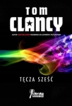 TĘCZA SZEŚĆ TOM CLANCY