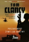 POSZUKIWANY ŻYWY LUB MARTWY TOM CLANCY