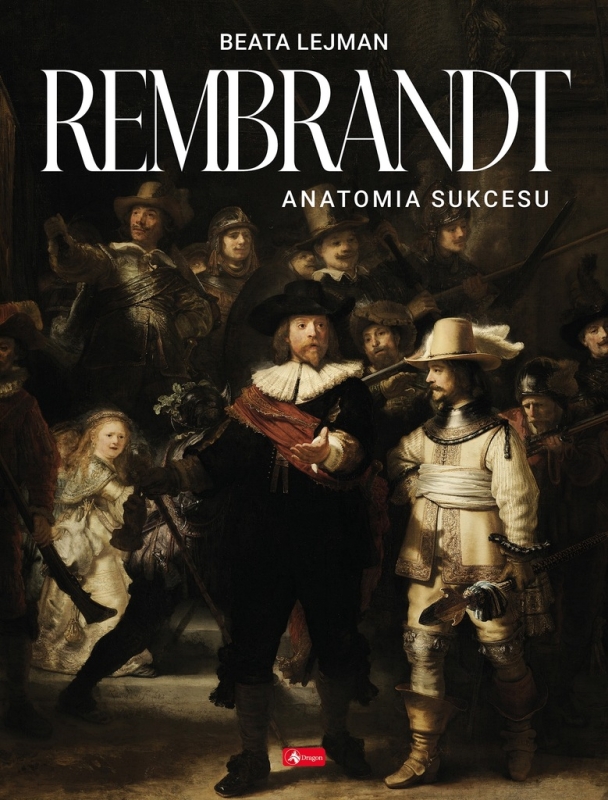 REMBRANDT ANATOMIA SUKCESU BEATA LEJMAN