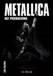 METALLICA BEZ PRZEBACZENIA JAMES HETFIELD JOEL MCLVER