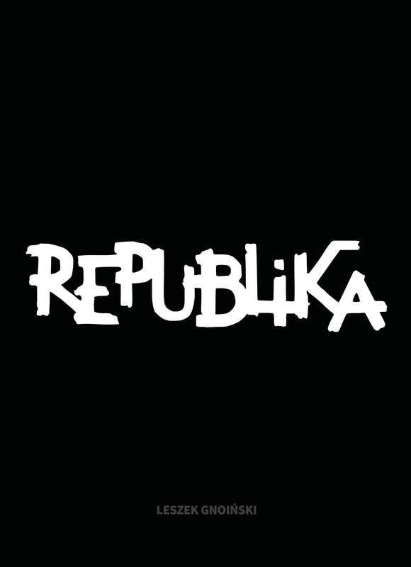 REPUBLIKA NIEUSTANNE TANGO LESZEK GNOIŃSKI