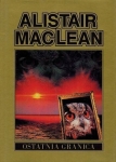 OSTATNIA GRANICA ALISTAIR MACLEAN