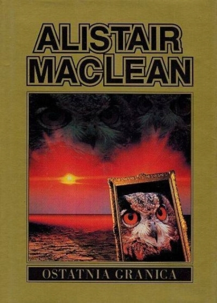 OSTATNIA GRANICA ALISTAIR MACLEAN