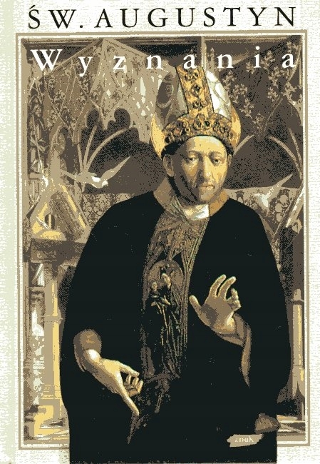 ŚWIĘTY AUGUSTYN WYZNANIA ZYGMUNT KUBIAK