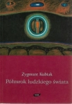 PÓŁMROK LUDZKIEGO ŚWIATA ZYGMUNT KUBIAK
