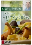 POTRAWY Z GRZYBÓW MACIEJ KUROŃ