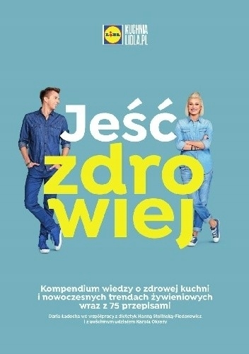 JEŚĆ ZDROWIEJ DARIA ŁADOCHA KAROL OKRASA