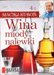 WINA MIODY NALEWKI MACIEJ KUROŃ