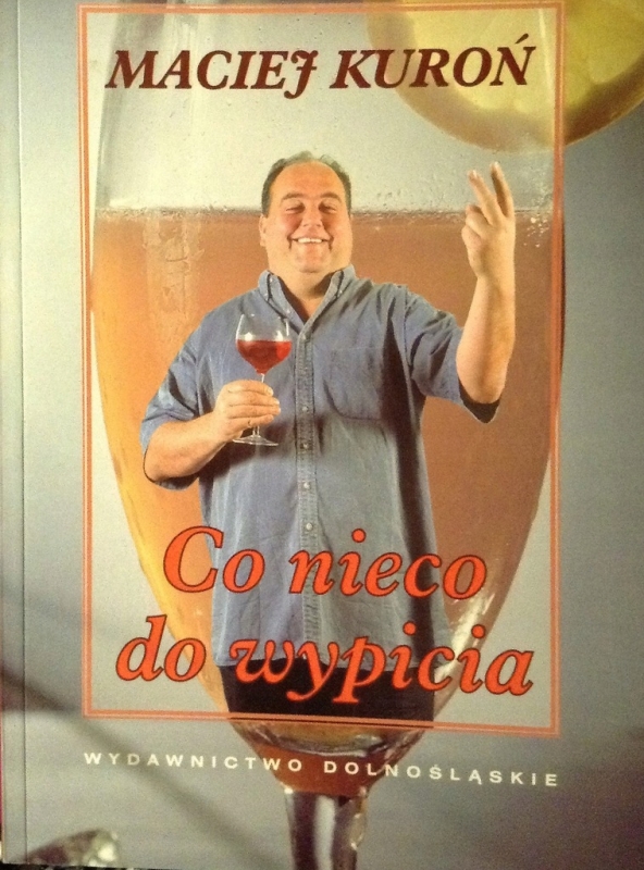 CO NIECO DO WYPICIA MACIEJ KUROŃ