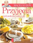 PRZYJĘCIA CZYLI STOLICZKU NAKRYJ SIĘ MACIEJ KUROŃ