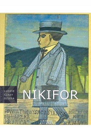 NIKIFOR (1895-1968) BARBARA BANAŚ LUDZIE CZASY DZIEŁA TOM 2