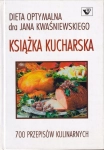 KSIĄŻKA KUCHARSKA-DIETA OPTYMALNA-700 PRZEPISÓW JAN I TOMASZ KWAŚNIEWSKI