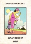 ŚWIAT DZIECKA ANDRZEJ MLECZKO