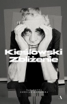 KIEŚLOWSKI ZBLIŻENIE KATARZYNA SURMIAK DOMAŃSKA