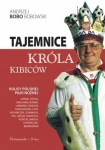 ANDRZEJ BOBOWSKI KRÓL KIBICÓW (KIBOLI) GÓRSKI DEYNA SMOLAREK BONIEK LUBAŃSK