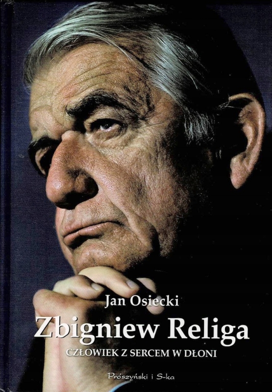 ZBIGNIEW RELIGA CZŁOWIEK Z SERCEM W DŁONI JAN OSIECKI