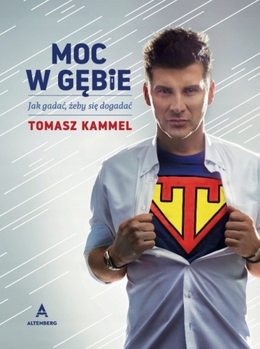MOC W GĘBIE TOMASZ KAMMEL JAK GADAĆ ŻEBY SIĘ DOGADAĆ