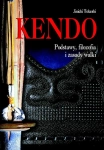 KENDO PODSTAWY FILOZOFIA I ZASADY WALKI JINICHI TOKESHI