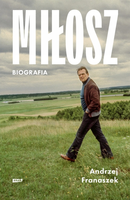 MIŁOSZ BIOGRAFIA ANDRZEJ FRANASZEK MIŁOSZ CZESŁAW