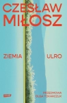 ZIEMIA ULRO PRZEDMOWA OLGA TOKARCZUK CZESŁAW MIŁOSZ