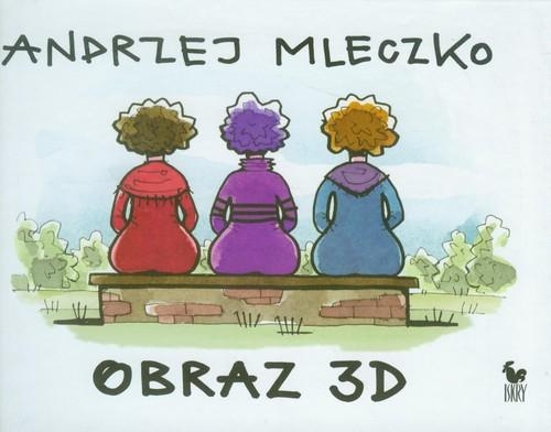 OBRAZ 3D ANDRZEJ MLECZKO