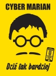 DZIŚ TAK BARDZIEJ MARIAN CYBER