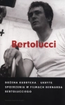 BERNARDO BERTOLUCCI UKRYTE SPOJRZENIA W FILMACH BOŻENA KUDRYCKA