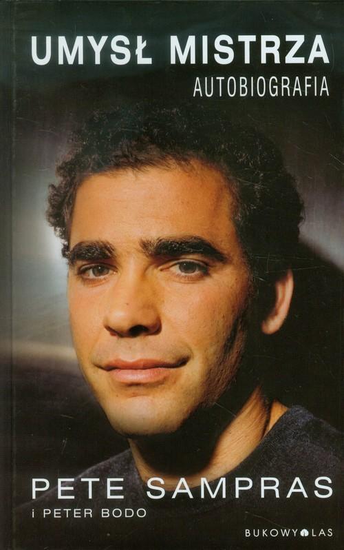 UMYSŁ MISTRZA AUTOBIOGRAFIA PETER BODO PETE SAMPRAS
