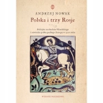 POLSKA I TRZY ROSJE ANDRZEJ NOWAK