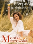 PRZEPIS NA DOBRE ŻYCIE MONIKA MROZOWSKA