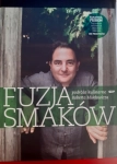 FUZJA SMAKÓW PODRÓŻE KULINARNE ROBERT MAKŁOWICZ
