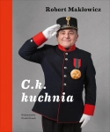 C.K. KUCHNIA ROBERT MAKŁOWICZ KSIĄŻKA KUCHARSKA