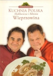 WIEPRZOWINA NOWOCZESNA KUCHNIA POLSKA BIKONT ROBERT MAKŁOWICZ