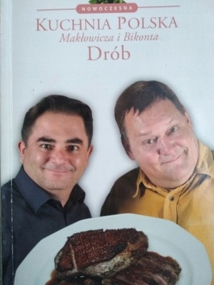 DRÓB NOWOCZESNA KUCHNIA POLSKA PIOTR BIKONT ROBERT MAKŁOWICZ